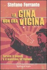 La Cina non era vicina. �Servire il popolo� e il maoismo all'italiana