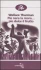 Pi� nera la mora... pi� dolce il frutto