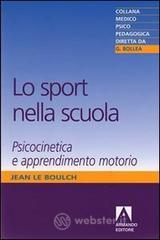Lo sport nella scuola. Psicocinetica e apprendimento motorio