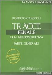 Tracce penale. Con giurisprudenza. Parte generale Tracce penale. Con giurisprudenza. Parte generale