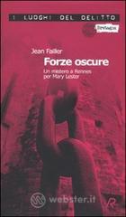 Forze oscure. Un mistero a Rennes per Mary Lester Forze oscure. Un mistero a Rennes per Mary Lester