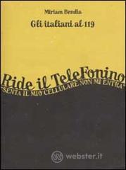 Gli italiani al 119. Ride il telefonino. �Senta il mio cellulare non mi entra�