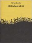Gli italiani al 119. Ride il telefonino. �Senta il mio cellulare non mi entra�