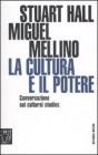 La cultura e il potere. Conversazione sui �Cultural studies�