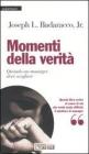Momenti della verit�. Quando un manager deve scegliere