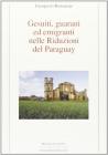 Gesuiti, Guaran� ed emigranti nelle riduzioni del Paraguay