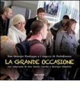 La grande occasione. Don Giorgio Pontiggia e i ragazzi di Portofranco