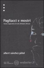 Pagliacci e mostri. Storia tragicomica di otto dittattori africani