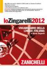 Lo Zingarelli 2012. Vocabolario della lingua italiana. Con DVD-ROM