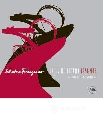 Salvatore Ferragamo. Evolving legend 1928-2008. Ediz. inglese e cinese