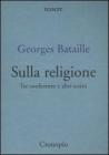 Sulla religione. Tre conferenze e altri scritti