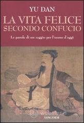 La vita felice secondo Confucio