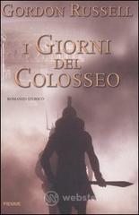 I giorni del Colosseo I giorni del Colosseo