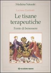 Le tisane terapeutiche. Fonte di benessere Le tisane terapeutiche. Fonte di benessere