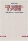 Esiste un'alternativa al capitalismo? L'impresa democratica e l'attualit� del marxismo