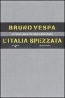 L' Italia spezzata. Un paese a met� tra Prodi e Berlusconi. Cofanetto