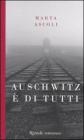 Auschwitz � di tutti