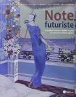 Note futuriste. L'archivio di Francesco Balilla Pratella e il Cenacolo artistico lughese