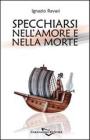 Specchiarsi nell'amore e nella morte