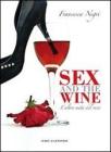Sex and wine. L'altra met� del vino