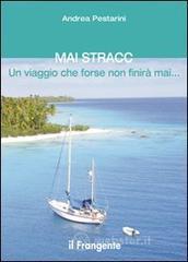 Mai stracc. Un viaggio che forse non finir� mai...