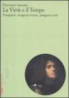 La virt� e il tempo. Giorgione: allegorie morali, allegorie civili
