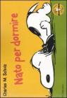 Nato per dormire. Celebrate Peanuts 60 years vol.5