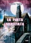 La porta sbagliata. Casa numero uno