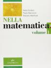 Nella matematica. Con espansione online. Per le Scuole superiori vol.1