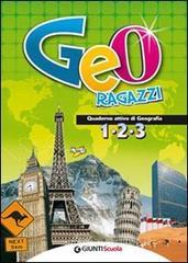 Geo ragazzi. Repertorio di esercizi e attivit�. Per la Scuola media