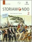Storiamondo. Con Antologia per temi. Per il triennio dei Licei e degli Ist. magistrali vol.2