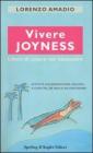 Vivere joyness. Liberi di essere nel benessere