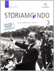 Storiamondo. Con Antologia per temi. Per il triennio dei Licei e degli Ist. magistrali vol.3