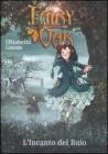 L' incanto del buio. Fairy Oak vol.2