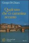 Qualcuno che ci cammina accanto. Il racconto di sessant'anni della nostra storia: dagli anni '40 ai giorni nostri
