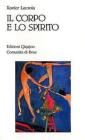 Il corpo e lo spirito. Sessualit� e vita cristiana