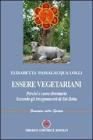 Essere vegetariani. Perch� e come diventarlo. Secondo gli insegnamenti di Sai Baba