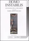 Homo instabilis. Sociologia della precariet�