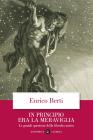In principio era la meraviglia. Le grandi questioni della filosofia antica