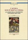 �L'acqua non � mai la stessa�. Le acque nella tradizione culturale dell'Asia. Atti del Seminario (Lecce, 18 aprile 2007)