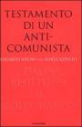 Testamento di un anticomunista. Dalla Resistenza al �golpe bianco�