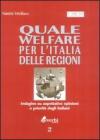 Quale welfare per le regioni. Indagine su aspettative, opinioni e priorit� degli italiani