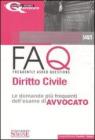 FAQ. Diritto civile. Le domande pi� frequenti dell'esame di avvocato