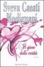 Il gioco delle verit�. Ediz. speciale con segnalibro