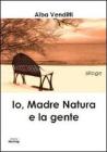 Io, madre natura e la gente