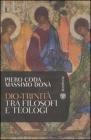 Dio-Trinit�. Tra filosofi e teologi