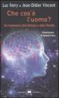 Che cos'� l'uomo? Sui fondamenti della biologia e della filosofia