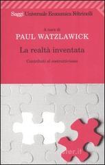 La realt� inventata. Contributi al costruttivismo
