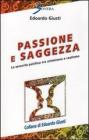 Passione e saggezza. La serenit� psichica tra ottimismo e realismo