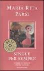 Single per sempre. Storie di donne libere e felici